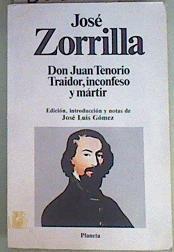 "Don Juan Tenorio ; Traidor, inconfeso y mártir" | 86623 | Zorrilla, José
