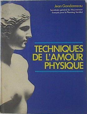 Techniques De L'amour Physique | 66505 | Gondonneau Jean