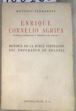 Enrique Cornelio Agripa, filósofo, astrónomo y cronista de Carlos V | 180163 | Bernárdez, Antonio