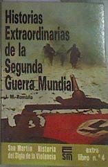 Historias extraordinarias de la Segunda Guerra Mundial | 175533 | Romaña Arteaga, J. M.