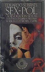 Sex-Pol La REvolución sexual Textos de la izquierda freudiana W Reich O FEnichel L Sapir | 148334 | Subirats, Eduardo