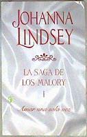 Amar una sola vez La saga de los Malory I | 186170 | Lindsey, Johanna/Cantó, Estela