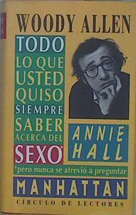"Manhattan ; Annie Hall ; Todo lo que usted quiso siempre saber acerca del sexo" | 149119 | Allen, Woody