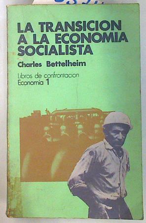 La Transición a la economía socialista | 93574 | Bettelheim, Charles