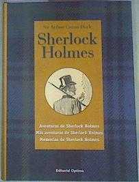 "Aventuras de Sherlock Holmes ; Más aventuras de Sherlock Holmes ; Memorias de Sherlock Holmes" | 82872 | Sir Artur Conan Doyle