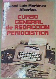 Curso General De Redaccion Periodistica | 483 | Martinez Albertos J