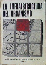 La Infraestructura Del Urbanismo | 53881 | Vvaa