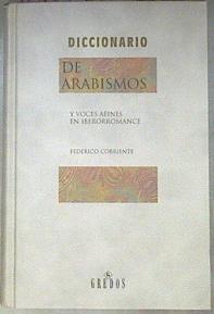 Diccionario de arabismos y voces afines en iberorromance | 181156 | Corriente, Federico