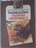 Cuadernos de Campo: Pequeños Carnívoros I | 158542 | Rodriguez de la Fuente, Felix