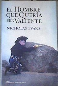 El hombre que quería ser valiente | 177342 | Evans, Nick (1950- )