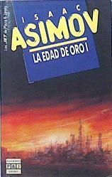 La Edad De Oro I | 42789 | Asimov Isaac