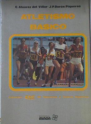 Pedagogía del atletismo básico | 121984 | Álvarez del Villar, Carlos/Durán Piqueras, Jesus P.