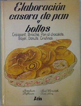 Elaboración casera de pan y bollos | 151680 | Selva, Joan/Wapniarski, Louis/Juan Selva (ilustrador)