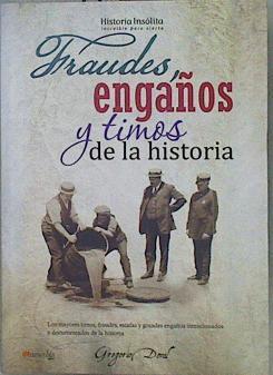 Fraudes, engaños y timos de la historia | 151499 | Doval, Gregorio (1957-    )