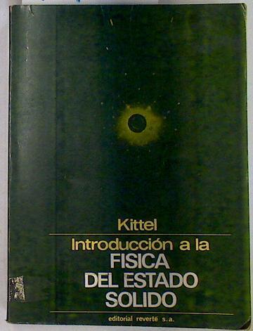 Introducción a la física del estado sólido. | 129255 | Charles Kittel/Versión española por J. Aguilar Peris