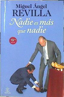 Nadie es más que nadie | 141492 | Revilla, Miguel Ángel