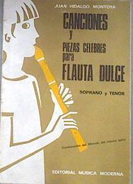 Canciones Y Piezas Celebres Para Flauta Dulce Soprano Y Tenor | 52644 | Hidalgo Montoya Juan