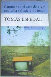 Caminar o el arte de vivir una vida salvaje y poética | 172842 | Espedal, Tomas