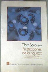 Frustraciones de la riqueza. La satisfacción humana y la insatisfacción del consumidor | 179949 | Tibor Scitovsky