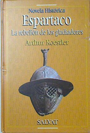 Espartaco, La Rebelion De Los Gladiadores | 39500 | Koestler, Artur