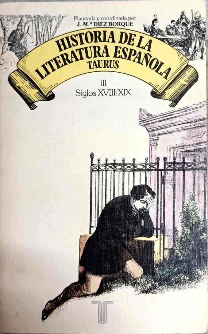 Siglos XVIII y XIX Historia de la literatura española. tomo 3 | 188458 | editor lit, Jose Maria Diez Borque/VVAA