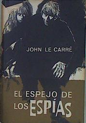 El Espejo de los espias | 152520 | Le Carré, John