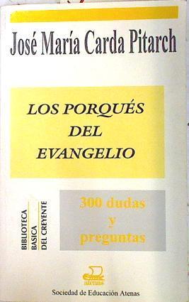 Los porqués del evangelio | 72023 | Carda Pitarch, José María