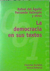 La democracia en sus textos | 120359 | Águila Tejerina, Rafael del