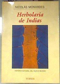 Herbolaria de Indias Historia natural del nuevo mundo | 181289 | Nicolás Monardes