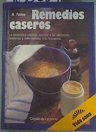 Remedios Caseros : La terapéutica naturistica aplicada a las, afecciones, transtornos y enfermedades | 160534 | Pahlow, Mannfried