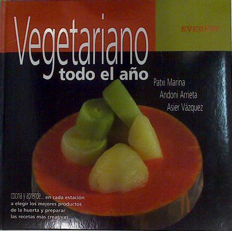 Vegetariano todo el año | 131101 | Marina Martínez, Patxi/Arrieta Quintela, Andoni/Vázquez Artetxe, Asier