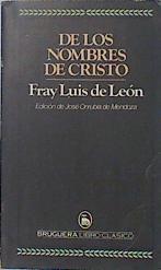 De los nombres de Cristo. | 137452 | León, Luis de
