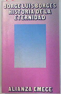 Historia de la eternidad | 134577 | Borges, Jorge Luis