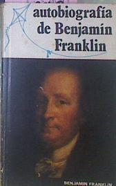 Autobiografía De Benjamín Franklin | 53237 | Franklin, Benjamín