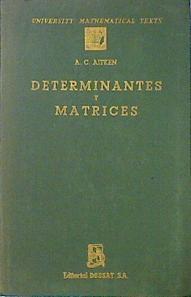 Determinantes y matrices. Versión castellana Tomás Rodríguez Bachiller | 136205 | Aitken, A. C