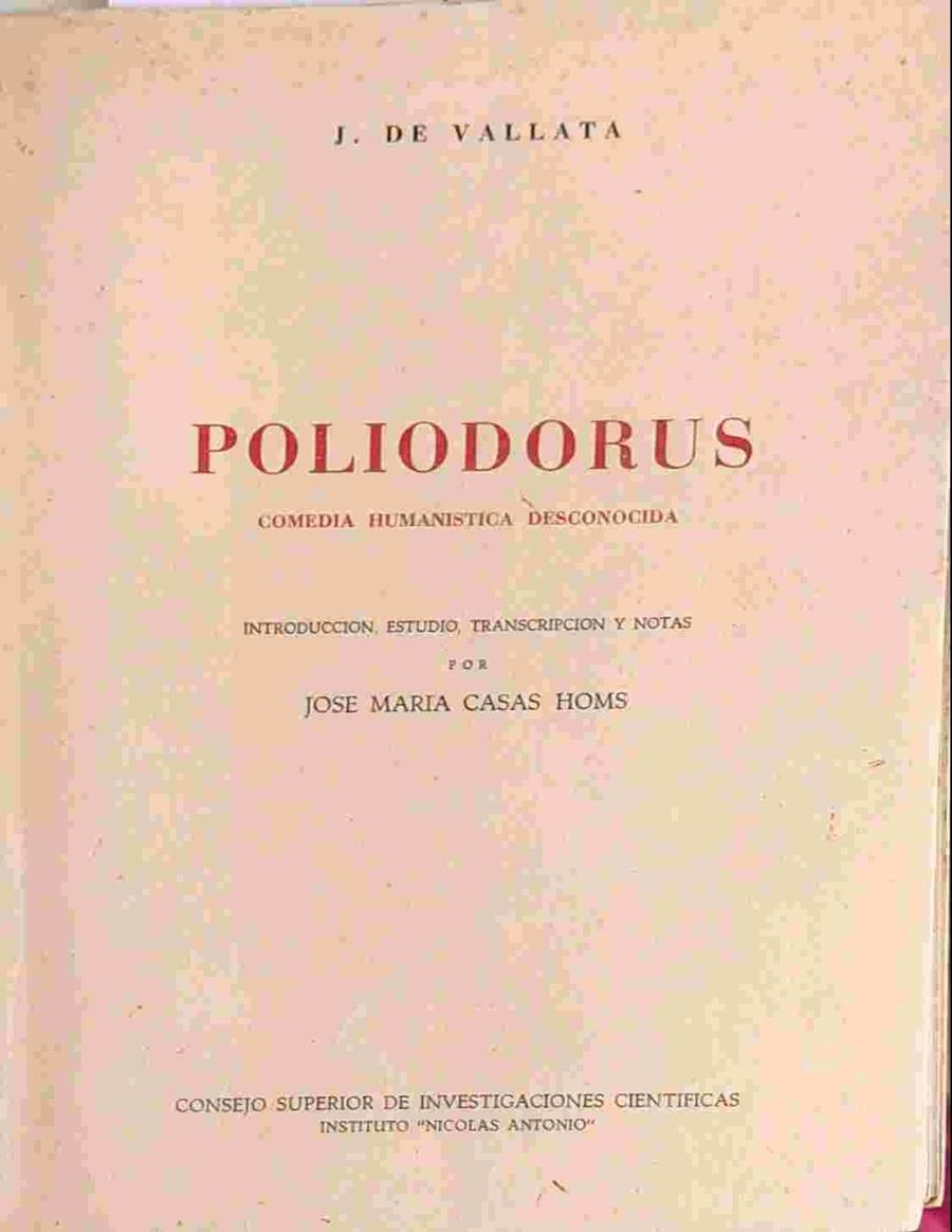 Poliodorus Comedia Humanística Desconocida | 138770 | Vallata, J de