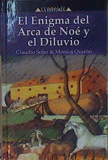 El enigma del Arca de Noé y el diluvio | 153633 | Soler, Claudio/Quirón, Mónica