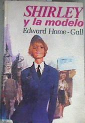Shirley y la modelo | 176707 | Home-Gall, Edward/Ilustraciones de Escolano/J. Hernández Peralta