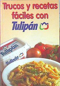 Trucos y recetas fáciles con tulipán | 140904 | Tulipan