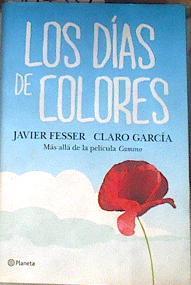 Los días de colores | 177339 | García, Claro/Fesser, Javier (1964- )