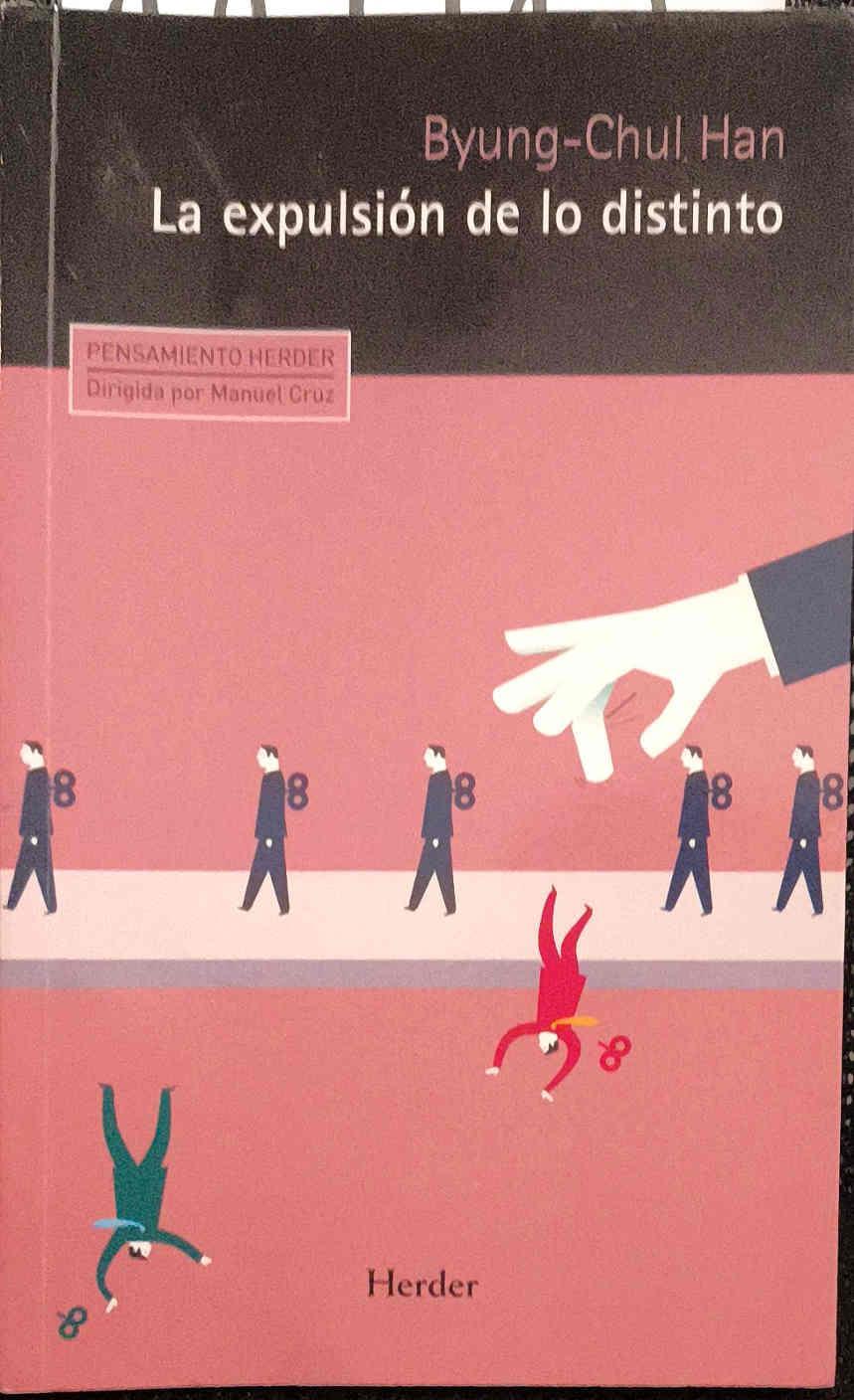 La expulsión de lo distinto : percepción y comunicación en la sociedad actual | 187715 | Han, Byung-Chul