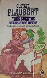 Tres cuentos Diccionario de tópicos | 154340 | Flaubert, Gustave