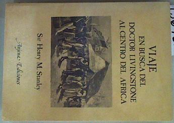 Viaje en busca del doctor Livingstone al centro del Africa | 156927 | Stanley, Henry Morton