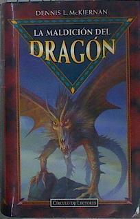 La maldición del dragón | 79376 | Mckiernan, Dennis L.