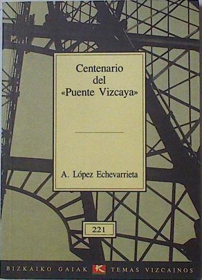 Centenario del Puente Vizcaya | 77331 | López Echevarrieta, Alberto