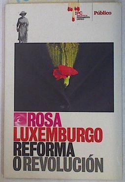 Reforma o revolución | 130698 | Rosa Luxemburgo