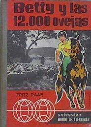 Betty Y Las 12.000 Ovejas | 60450 | Raab Fritz