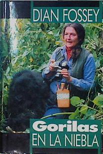 Gorilas en la niebla | 127908 | Fossey, Dian/Chinchilla, Marcela