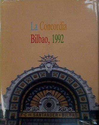 La Concordia: Bilbao 1992 (catálogo de exposición) | 131650 | Manuel Basas Fernandez/VVAA
