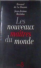 Les nouveaux maîtres du monde | 175860 | La Baume De Bertolus/Jean  Jérôme Bertolus